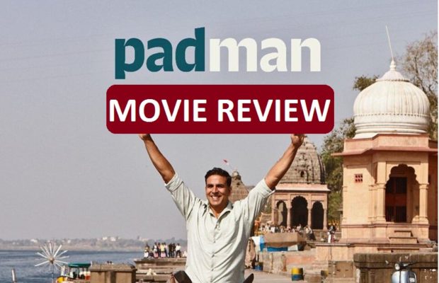 Film Review | Padman | Akshay Kumar | Sonam Kapoor | Radhika Apte 