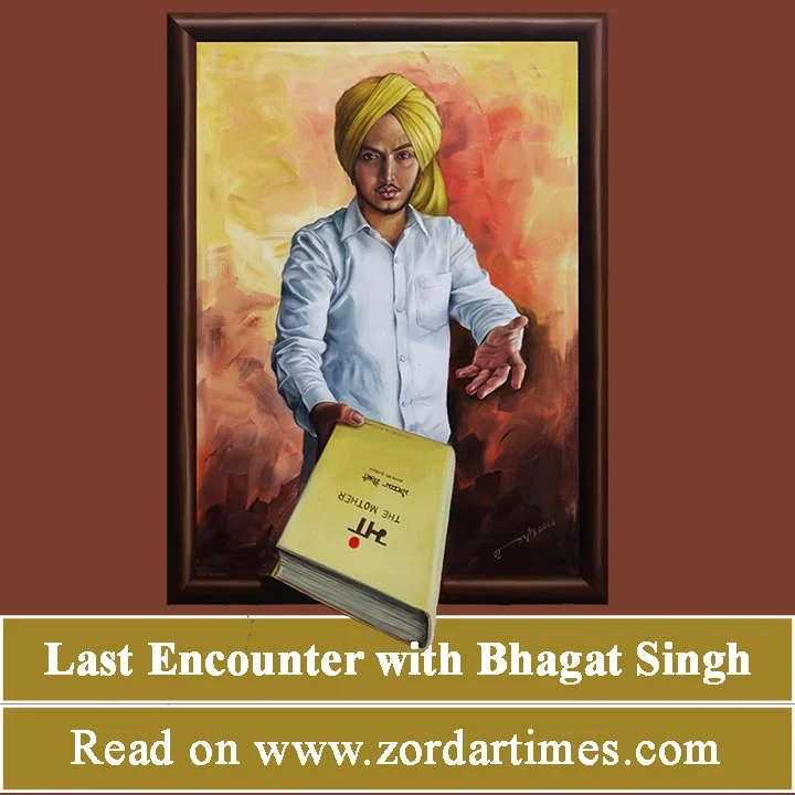 Last encounter with Bhagat Singh
